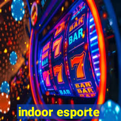 indoor esporte